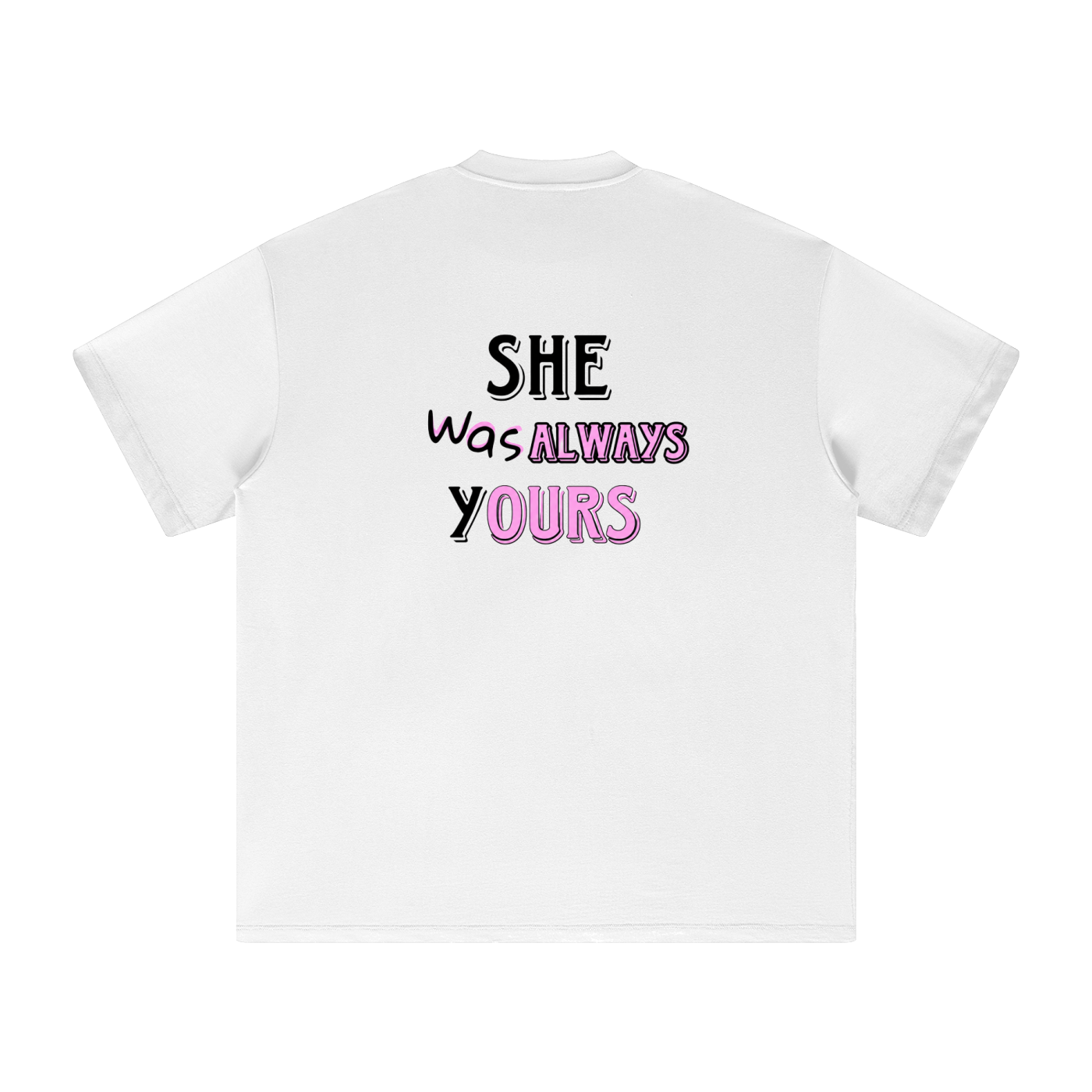 "She Was Always Yours" Pink Print